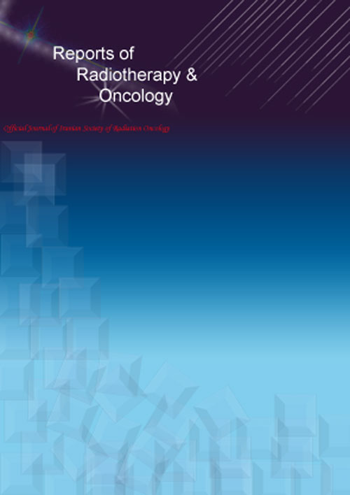 Reports of Radiotherapy and Oncology - Volume:2 Issue: 3, Sep 2015