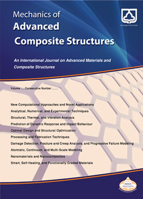 Mechanics of Advanced Composite Structures - Volume:3 Issue: 2, Winter and Spring 2016