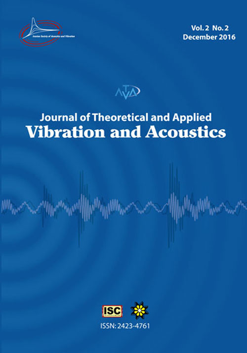 Theoretical and Applied Vibration and Acoustics - Volume:2 Issue: 2, Summer & Autumn 2016