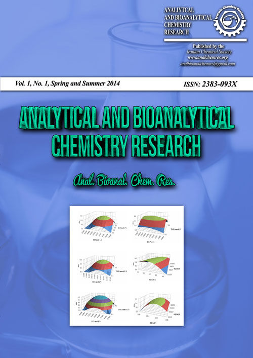 Analytical and Bioanalytical Chemistry Research - Volume:1 Issue: 1, Winter - Spring 2014