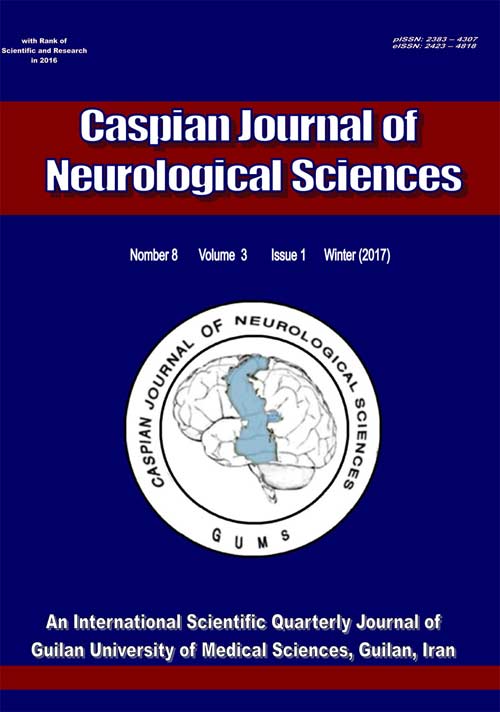 Caspian Journal of Neurological Sciences - Volume:3 Issue: 8, Feb 2017