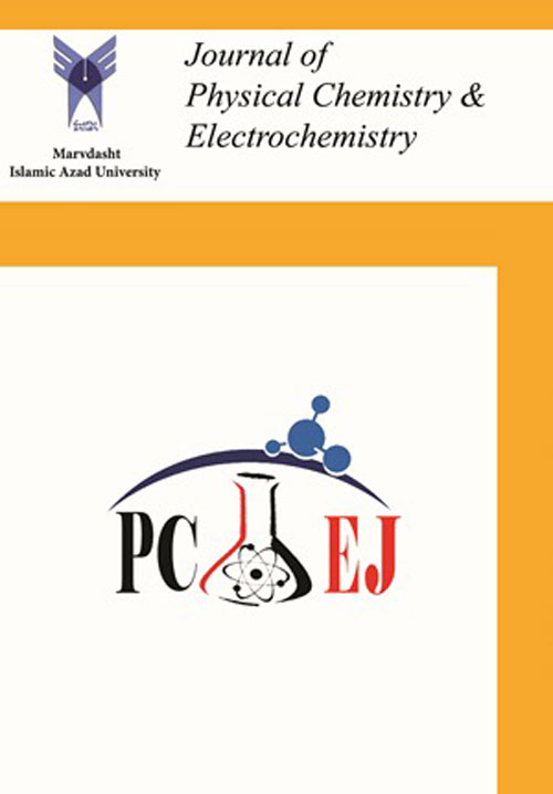 Physical Chemistry & Electrochemistry - Volume:5 Issue: 1, 2017