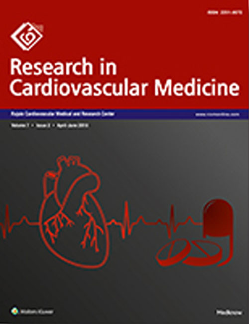 Research in Cardiovascular Medicine - Volume:7 Issue: 23, Apr-Jun 2018