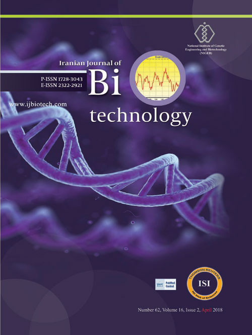 Biotechnology - Volume:16 Issue: 2, Spring 2018