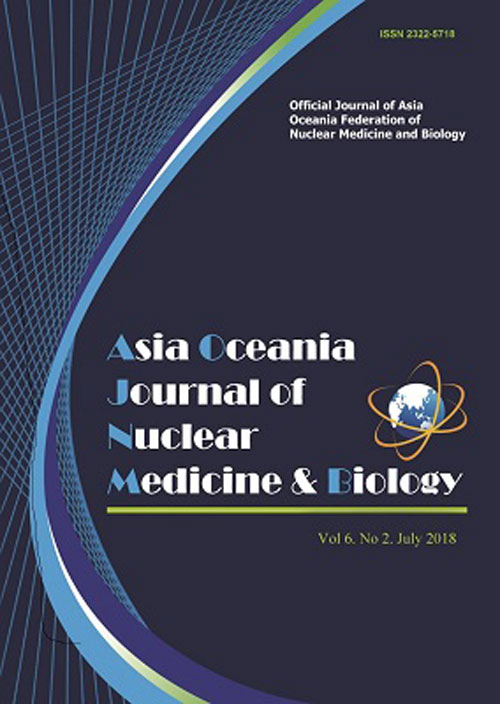 Asia Oceania Journal of Nuclear Medicine & Biology - Volume:6 Issue: 2, Spring 2018