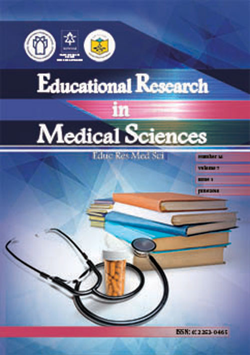 Educational Research in Medical Sciences - Volume:7 Issue: 1, Jun 2018