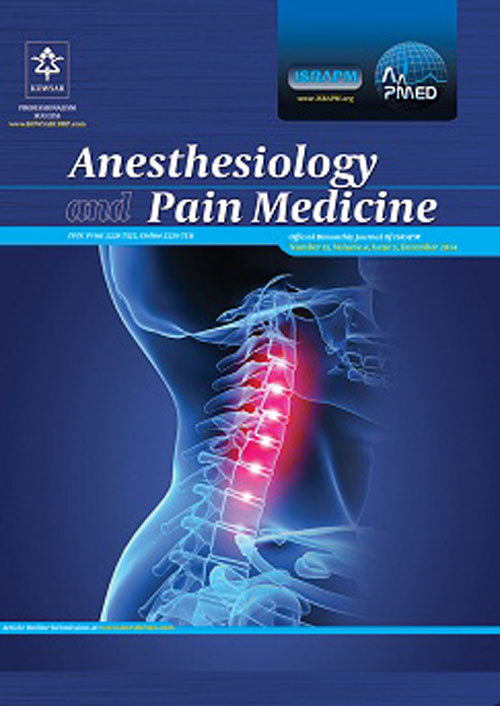 Anesthesiology and Pain Medicine - Volume:8 Issue: 4, Aug 2018