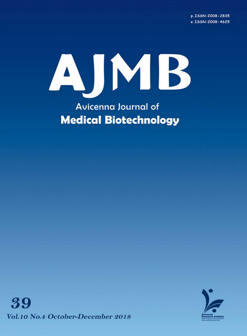 Avicenna Journal of Medical Biotechnology - Volume:10 Issue: 4, Oct-Dec 2018