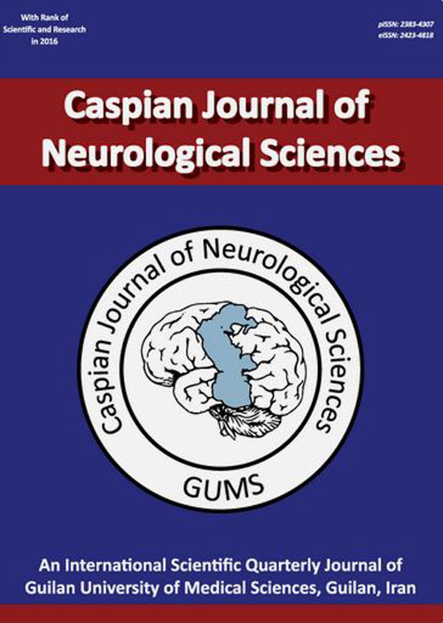 Caspian Journal of Neurological Sciences - Volume:4 Issue: 15, Dec 2018