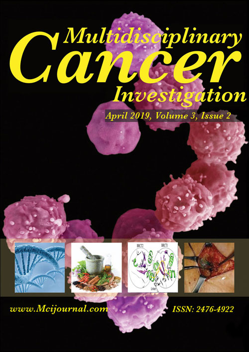 Multidisciplinary Cancer Investigation - Volume:3 Issue: 2, Apr 2019