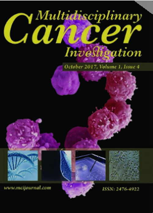 Multidisciplinary Cancer Investigation - Volume:3 Issue: 4, Oct 2019