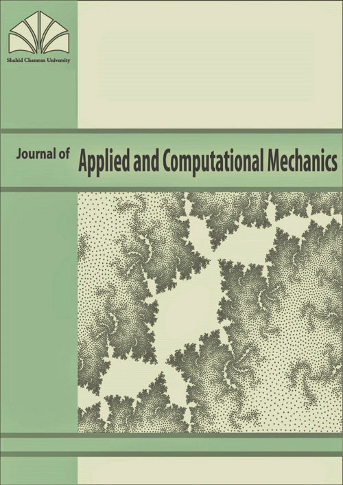 Applied and Computational Mechanics - Volume:8 Issue: 4, Autumn 2022
