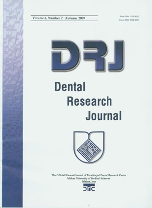 Dental Research Journal - Volume:6 Issue: 2, Mar 2009