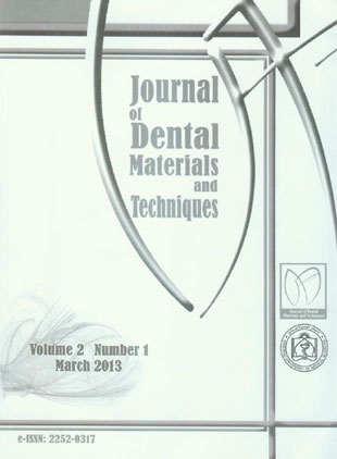 Dental Materials and Techniques - Volume:2 Issue: 1, Winter 2013