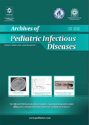 Archives of Pediatric Infectious Diseases - Volume:1 Issue: 3, Apr 2013