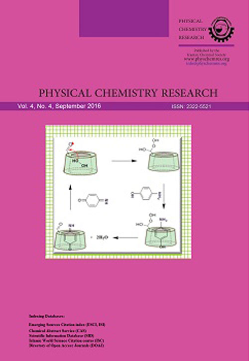 Physical Chemistry Research - Volume:4 Issue: 4, Autumn 2016