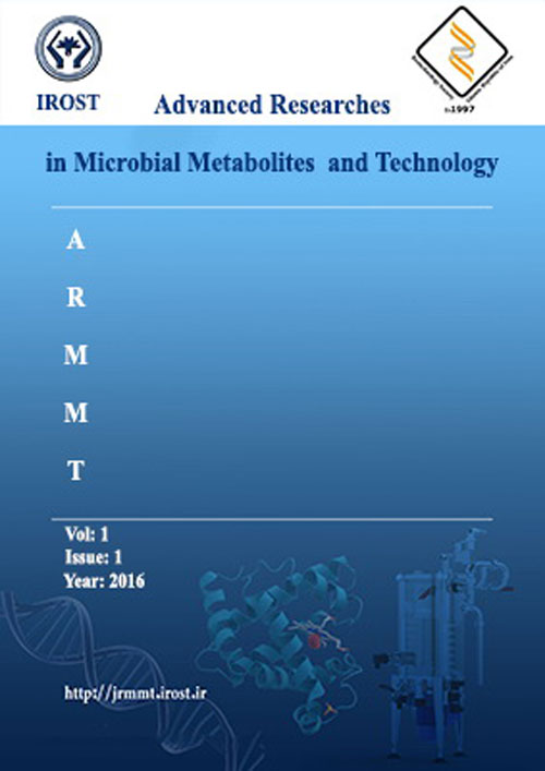 Advanced Research in Microbial Metabolite and Technology - Volume:1 Issue: 1, Winter-Spring 2018