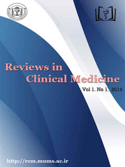 Reviews in Clinical Medicine - Volume:6 Issue: 2, Spring 2019