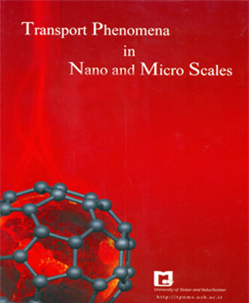 Transport Phenomena in Nano and Micro Scales - Volume:7 Issue: 2, Summer-Autumn 2019