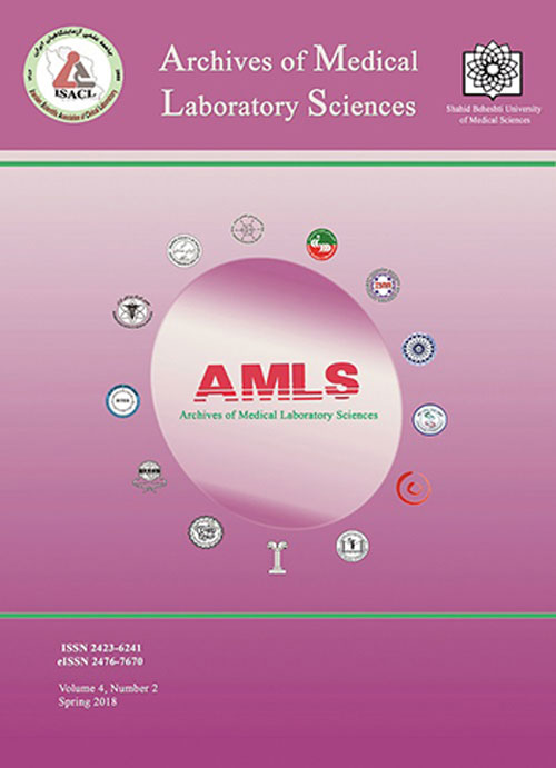 Archives of Medical Laboratory Sciences - Volume:4 Issue: 1, Winter 2018