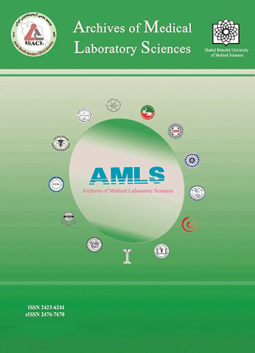 Archives of Medical Laboratory Sciences - Volume:4 Issue: 2, Spring 2018