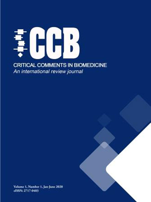 Critical Comments in Biomedicine - Volume:3 Issue: 1, Winter-Spring 2022