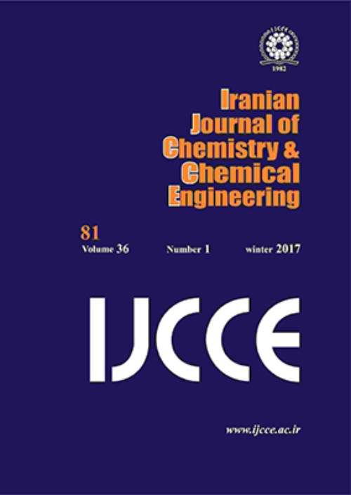 Iranian Journal of Chemistry and Chemical Engineering - Volume:41 Issue: 6, Jun 2022