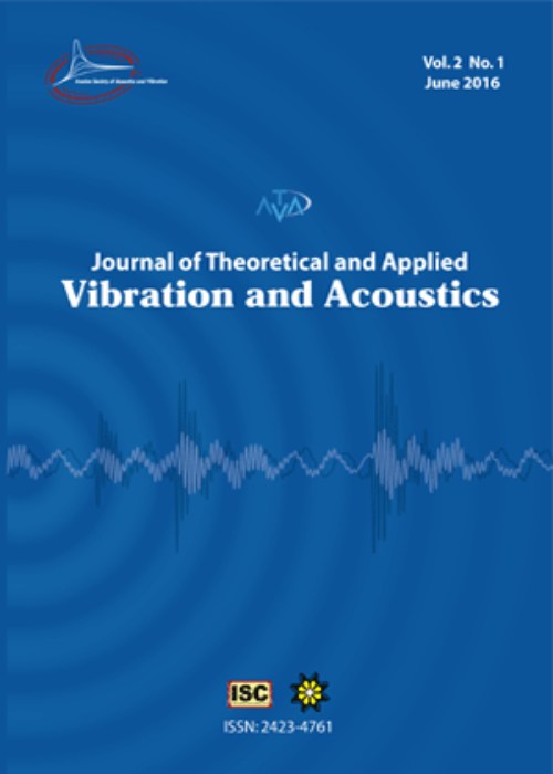 Theoretical and Applied Vibration and Acoustics - Volume:7 Issue: 2, Summer & Autumn 2021