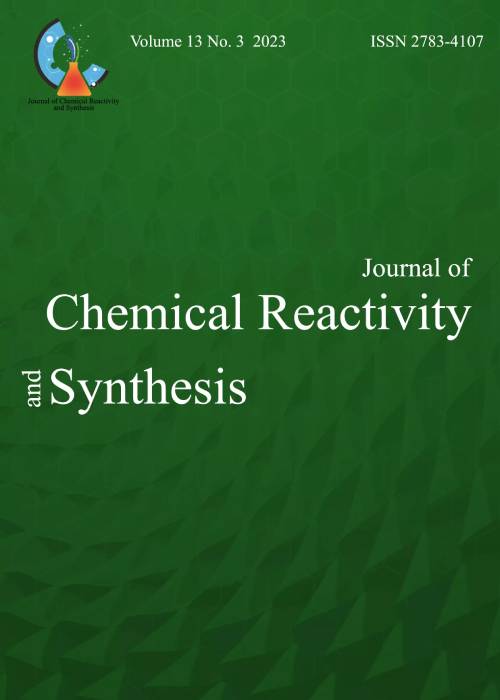 Chemical Reactivity and Synthesis - Volume:13 Issue: 3, Summer 2023