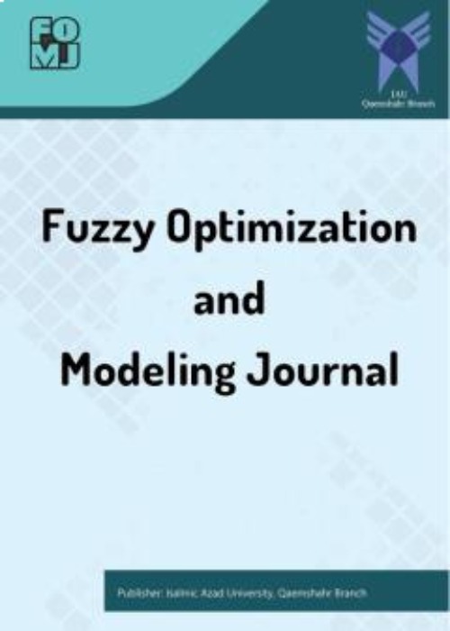 Fuzzy Optimzation and Modeling - Volume:4 Issue: 4, Autumn 2023