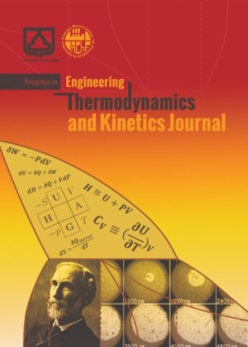 Progress in Engineering Thermodynamics and Kinetics Journal - Volume:1 Issue: 1, Winter 2024