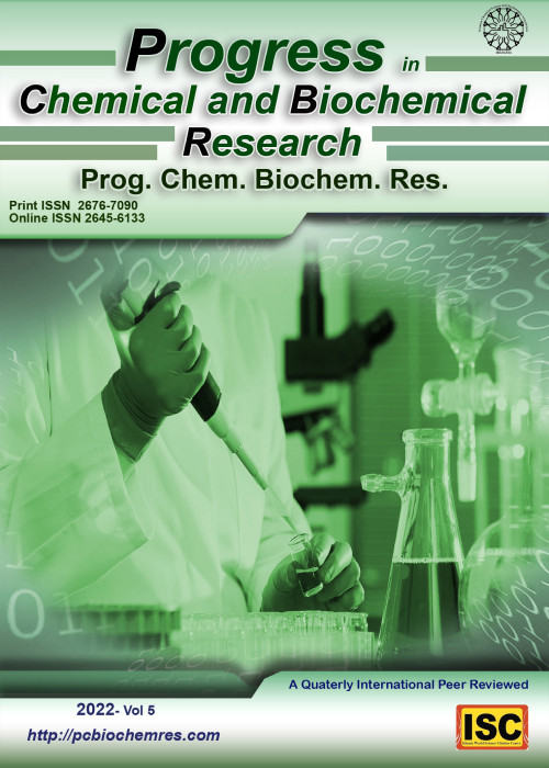 Progress in Chemical and Biochemical Research - Volume:7 Issue: 2, May 2024