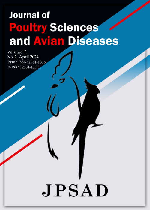 Poultry Sciences and Avian Diseases - Volume:2 Issue: 2, Spring 2024