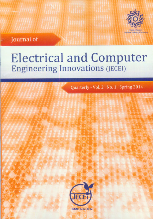 Electrical and Computer Engineering Innovations - Volume:2 Issue: 1, Winter - Spring 2014
